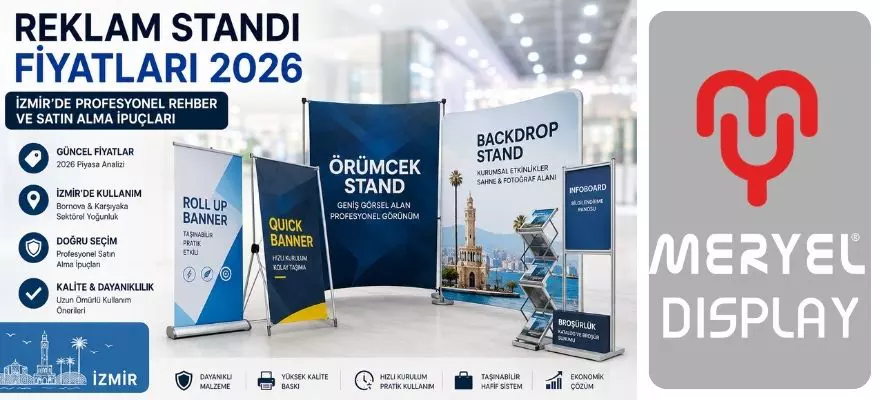 Reklam Standı Fiyatları 2026 İzmir’de Profesyonel Rehber ve Satın Alma İpuçları