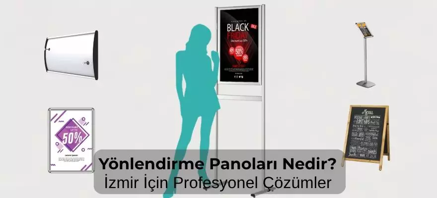 Yönlendirme Panoları Nedir İzmir İçin Profesyonel Çözümler ve Detaylı Satın Alma Rehberi